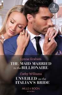 The Maid Married to the Billionaire / Unveiled as the Italian's Bride : The Maid Married to the Billionaire (Cinderella Sisters for Billionaires) / Unveiled as the Italian's Bride (Mills & Boon Modern)