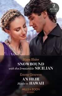Snowbound with the Irresistible Sicilian / an Heir Made in Hawaii : Snowbound with the Irresistible Sicilian (Hot Winter Escapes) / an Heir Made in Hawaii (Hot Winter Escapes) (Mills & Boon Modern)