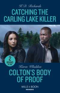 Catching the Carling Lake Killer / Colton's Body of Proof : Catching the Carling Lake Killer (West Investigations) / Colton's Body of Proof (the Coltons of New York) (Mills & Boon Heroes)