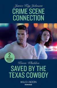 Crime Scene Connection / Saved by the Texas Cowboy : Crime Scene Connection / Saved by the Texas Cowboy (Mills & Boon Heroes)