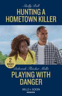 Hunting a Hometown Killer / Playing with Danger : Hunting a Hometown Killer (Shield of Honor) / Playing with Danger (the Sorority Detectives) (Mills & Boon Heroes)