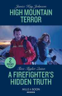 High Mountain Terror / a Firefighter's Hidden Truth : High Mountain Terror / a Firefighter's Hidden Truth (Sierra's Web) (Mills & Boon Heroes)