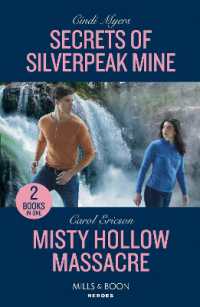 Secrets of Silverpeak Mine / Misty Hollow Massacre : Secrets of Silverpeak Mine (Eagle Mountain: Critical Response) / Misty Hollow Massacre (A Discovery Bay Novel) (Mills & Boon Heroes)
