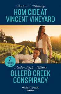 Homicide at Vincent Vineyard / Ollero Creek Conspiracy : Homicide at Vincent Vineyard (A West Coast Crime Story) / Ollero Creek Conspiracy (Fuego, New Mexico) (Mills & Boon Heroes)