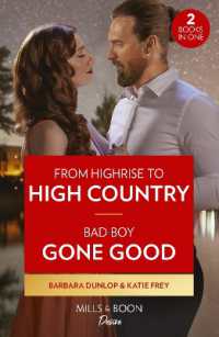From Highrise to High Country / Bad Boy Gone Good : From Highrise to High Country (High Country Hawkes) / Bad Boy Gone Good (Hartmann Heirs) (Mills & Boon Desire)