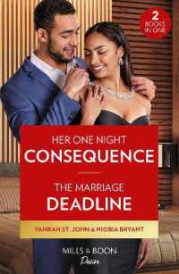 Her One Night Consequence / the Marriage Deadline - 2 Books in 1 (Mills & Boon Desire)