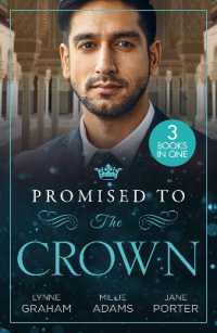 Promised to the Crown : Jewel in His Crown / Stealing the Promised Princess / Kidnapped for His Royal Duty (Harlequin)