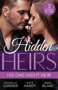Hidden Heirs: His One Night Heir : Prince Nadir's Secret Heir (One Night with Consequences) / Soldier Prince's Secret Baby Gift / Claiming My Hidden Son (Harlequin)
