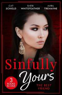 Sinfully Yours: the Best Friend : A Tricky Proposition / Paper Wedding, Best-Friend Bride / Getting Lucky (Harlequin)
