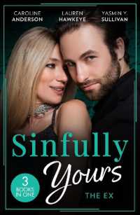 Sinfully Yours: the Ex : The Fiancée He Can't Forget (the Legendary Walker Doctors) / between the Lines / Return to Love (Harlequin)