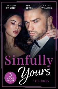 Sinfully Yours: The Boss : At the CEO's Pleasure (the Stewart Heirs) / Secrets, Lies & Lullabies / Her Impossible Boss (Harlequin)