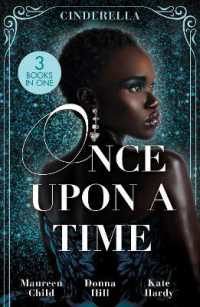 Once upon a Time: Cinderella : The Lone Star Cinderella (Texas Cattleman's Club: the Missing Mogul) / the Way You Love Me / Dr Cinderella's Midnight Fling (Harlequin)