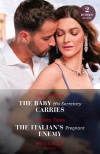 The Baby His Secretary Carries / the Italian's Pregnant Enemy : The Baby His Secretary Carries (Bound by a Surrogate Baby) / the Italian's Pregnant Enemy (A Diamond in the Rough) (Mills & Boon Modern)