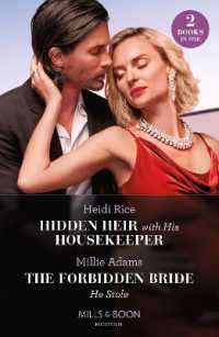 Hidden Heir with His Housekeeper / the Forbidden Bride He Stole : Hidden Heir with His Housekeeper (A Diamond in the Rough) / the Forbidden Bride He Stole (Mills & Boon Modern)