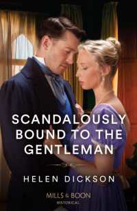 Scandalously Bound to the Gentleman (Mills & Boon Historical)