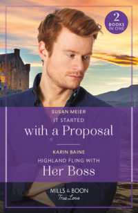 It Started with a Proposal / Highland Fling with Her Boss : It Started with a Proposal (the Bridal Party) / Highland Fling with Her Boss (Mills & Boon True Love)