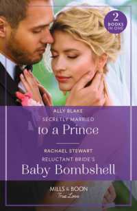 Secretly Married to a Prince / Reluctant Bride's Baby Bombshell : Secretly Married to a Prince (One Year to Wed) / Reluctant Bride's Baby Bombshell (One Year to Wed) (Mills & Boon True Love)