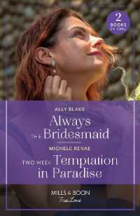 Always the Bridesmaid / Two Week Temptation in Paradise : Always the Bridesmaid / Two Week Temptation in Paradise (Mills & Boon True Love)