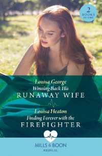 Winning Back His Runaway Wife / Finding Forever with the Firefighter : Winning Back His Runaway Wife / Finding Forever with the Firefighter (Mills & Boon Medical)