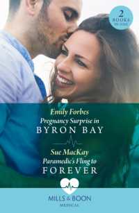 Pregnancy Surprise in Byron Bay / Paramedic's Fling to Forever : Pregnancy Surprise in Byron Bay / Paramedic's Fling to Forever (Mills & Boon Medical)