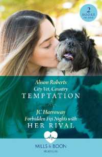 City Vet, Country Temptation / Forbidden Fiji Nights with Her Rival : City Vet, Country Temptation / Forbidden Fiji Nights with Her Rival (Mills & Boon Medical)