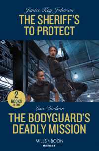 The Sheriff's to Protect / the Bodyguard's Deadly Mission : The Sheriff's to Protect / the Bodyguard's Deadly Mission (Mills & Boon Heroes)