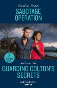 Sabotage Operation / Guarding Colton's Secrets : Sabotage Operation (South Beach Security: K-9 Division) / Guarding Colton's Secrets (the Coltons of Owl Creek) (Mills & Boon Heroes)