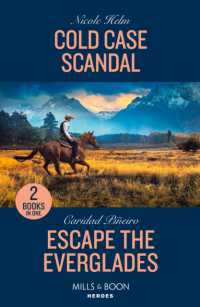 Cold Case Scandal / Escape the Everglades : Cold Case Scandal (Hudson Sibling Solutions) / Escape the Everglades (South Beach Security: K-9 Division) (Mills & Boon Heroes)