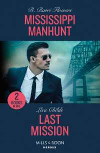 Mississippi Manhunt / Last Mission : Mississippi Manhunt (the Lynleys of Law Enforcement) / Last Mission (Hotshot Heroes) (Mills & Boon Heroes)