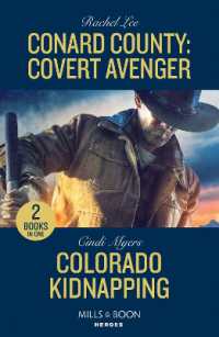 Conard County: Covert Avenger / Colorado Kidnapping : Conard County: Covert Avenger (Conard County: the Next Generation) / Colorado Kidnapping (Eagle Mountain: Criminal History) (Mills & Boon Heroes)