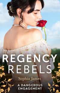 Regency Rebels: a Dangerous Engagement : Marriage Made in Rebellion (the Penniless Lords) / Marriage Made in Hope (Harlequin)