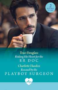 Risking His Heart for the Er Doc / Rescued by the Playboy Surgeon : Risking His Heart for the Er DOC (Us Search and Rescue) / Rescued by the Playboy Surgeon (Mills & Boon Medical)