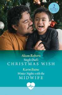 Single Dad's Christmas Wish / Winter Nights with the Midwife : Single Dad's Christmas Wish (Royal York Hospital) / Winter Nights with the Midwife (Royal York Hospital) (Mills & Boon Medical)