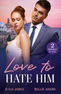 Love to Hate Him : Marriage Made in Hate / After-Hours Heir (Mills & Boon Modern)