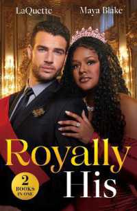Royally His : The King's Pregnancy Proposition (Crowning a Devereaux) / Snowbound and Royally Forbidden (Royals of Cartana) (Mills & Boon Modern)