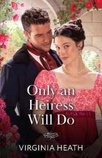 Only an Heiress Will Do (Mills & Boon Historical)