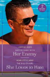 Dating Game with Her Enemy / the Billionaire She Loves to Hate : Dating Game with Her Enemy (Summer Escapes) / the Billionaire She Loves to Hate (Summer Escapes) (Mills & Boon True Love)
