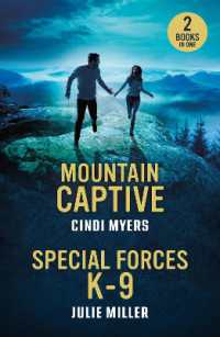 Mountain Captive / Special Forces K-9 : Mountain Captive (Eagle Mountain: Criminal History) / Special Forces K-9 (Protectors at K-9 Ranch) (Mills & Boon Heroes)