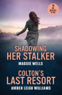 Shadowing Her Stalker / Colton's Last Resort : Shadowing Her Stalker (Arkansas Special Agents: Cyber Crime Division) / Colton's Last Resort (the Coltons of Arizona) (Mills & Boon Heroes)