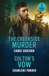 The Creekside Murder / Colton's Vow : The Creekside Murder (Pacific Northwest Forensics) / Colton's Vow (the Coltons of Arizona) (Mills & Boon Heroes)
