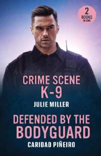 Crime Scene K-9 / Defended by the Bodyguard : Crime Scene K-9 (Protectors at K-9 Ranch) / Defended by the Bodyguard (Crooked Pass Security) (Mills & Boon Heroes)