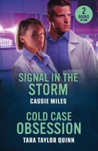 Signal in the Storm / Cold Case Obsession : Signal in the Storm (Lighthouse Mysteries) / Cold Case Obsession (Sierra's Web) (Mills & Boon Heroes)