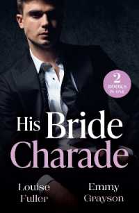 His Bride Charade : Marchesi's Marriage Mandate / My Fiancée Promotion (Forbidden Bosses) (Mills & Boon Modern)