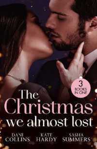 The Christmas We Almost Lost : Claiming His Christmas Wife (Conveniently Wed!) / Their Christmas Dream Come True / Christmas in His Bed (Harlequin)