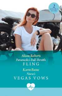 Paramedic's Full-Throttle Fling / Nurse's Vegas Vows : Paramedic's Full-Throttle Fling (Aratika Air Rescue) / Nurse's Vegas Vows (Sin City Nurses) (Mills & Boon Medical)