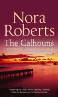 Calhouns : Catherine, Amanda and Lilah (Silhouette Single Title) -- Hardback