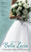 Unexpected Proposals (Brides of Bella Lucia) -- Paperback