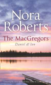 The Macgregors: Daniel & Ian : For Now, Forever (the Macgregors) / in from the Cold (Mills & Boon)