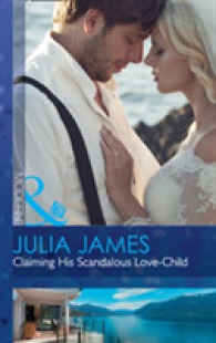 Claiming His Scandalous Love-child (Mistress to Wife) -- Paperback