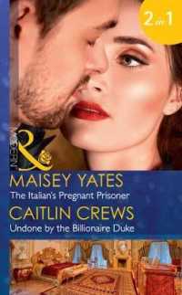Italian's Pregnant Prisoner : The Italian's Pregnant Prisoner (Once upon a Seduction...) / Undone by the Billi -- Paperback / softback